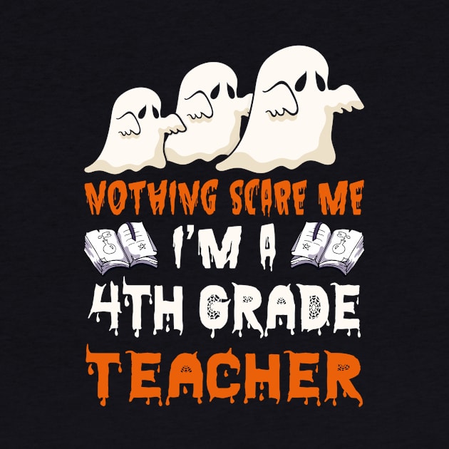 Nothing Scare Me Ghosts 4th grade teacher Halloween by foxmqpo